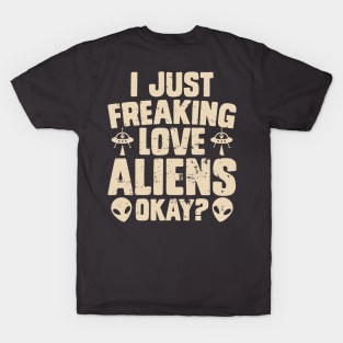 I just love aliens T-Shirt